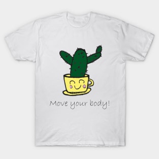 Move your body T-Shirt